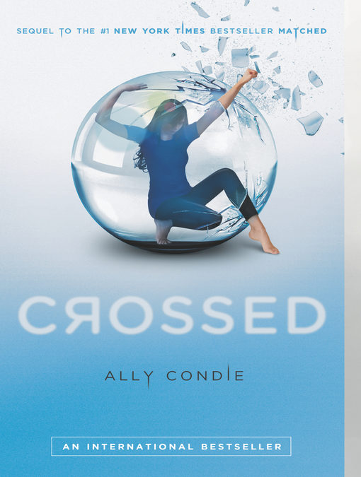 Crossed: Matched Trilogy, Book 2 by Ally Condie