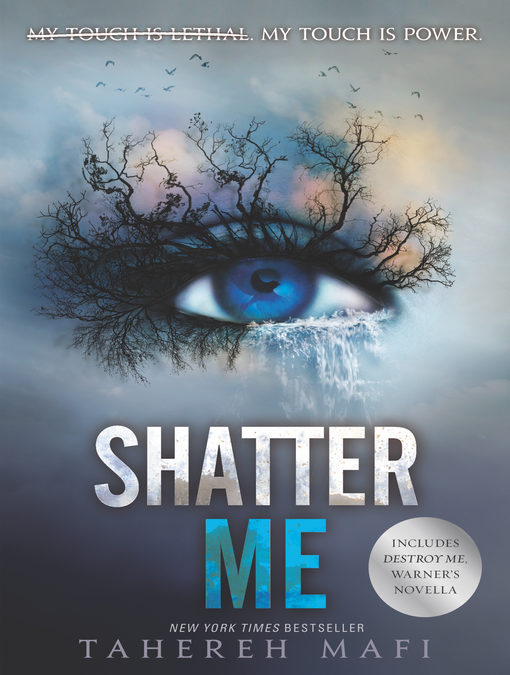 Shatter Me: Shatter Me Series, Book 1 by Tahereh Mafi
