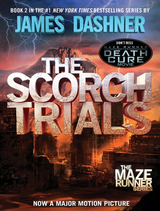 The Scorch Trials: The Maze Runner Trilogy, Book 2